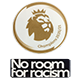 Premier League d’or + No room for racism